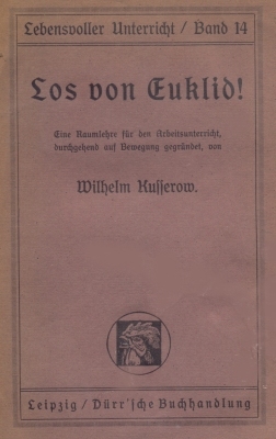 W. Kusserow (1928): Los von Euklid! 